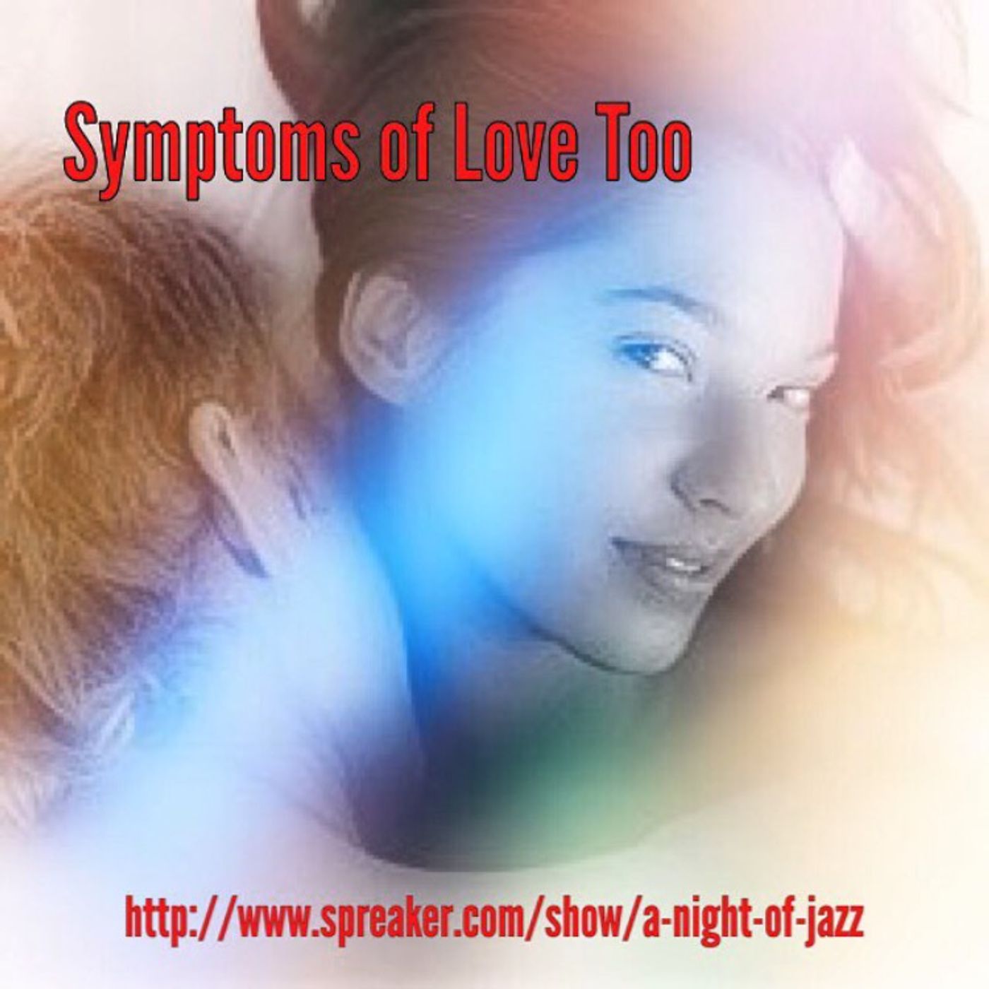 A Night Of Jazz - Symptoms Of Love Too No. 40 episode artwork