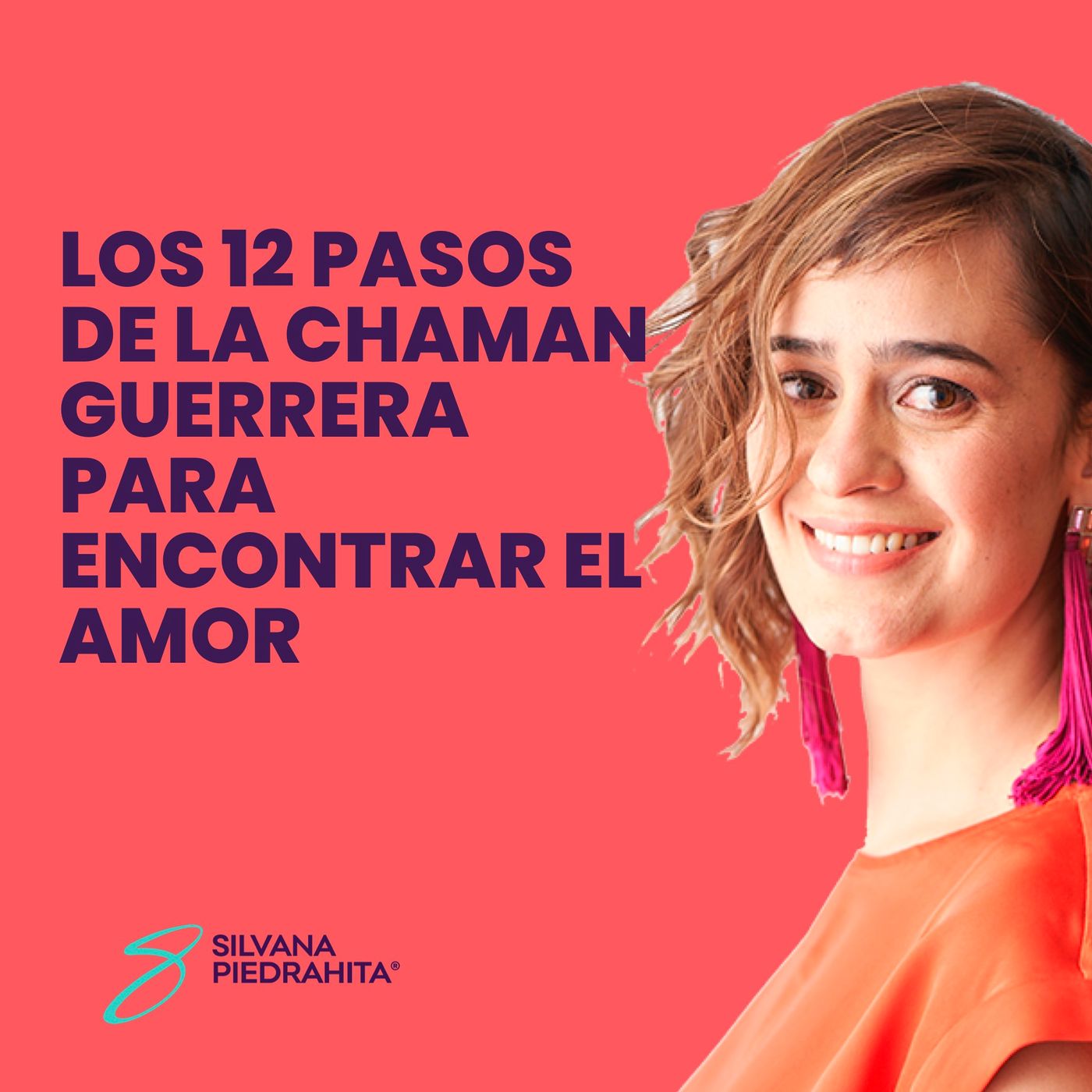 EPISODIO 142_Los 12 pasos de la chaman guerrera para encontrar el amor