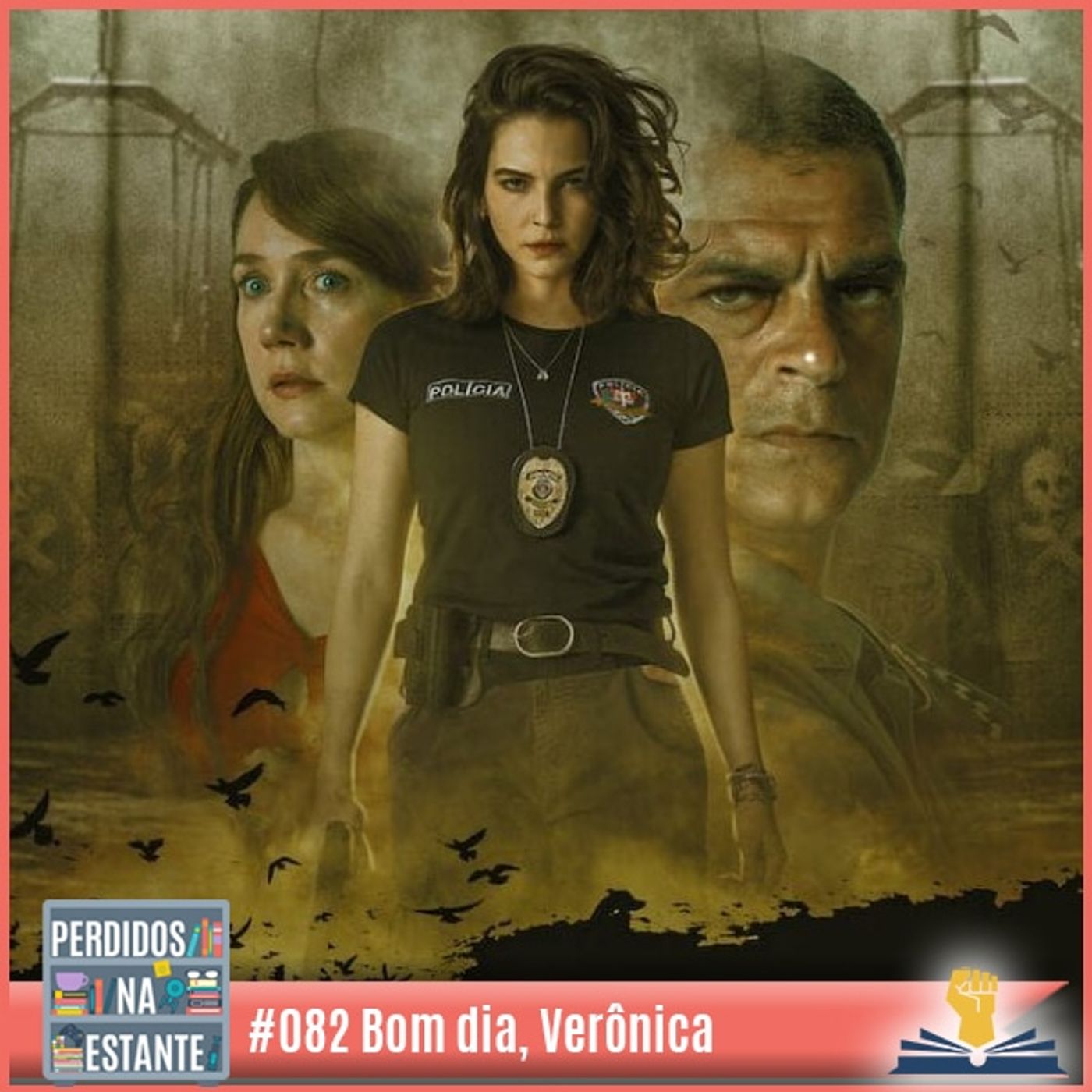 PnE 82 – Bom Dia, Verônica da Netflix