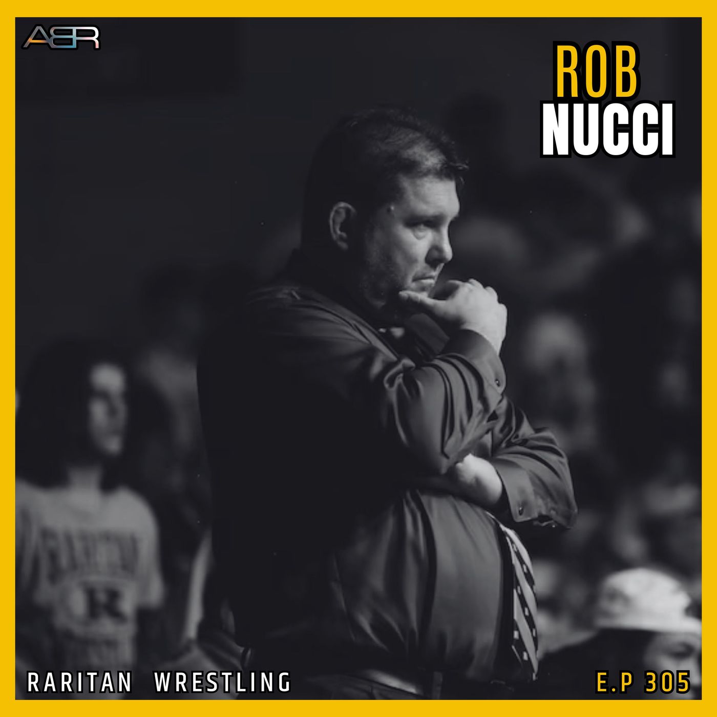Shore Conference Wrestling Legacy & Life Lessons with Coach Rob Nucci on episode 305