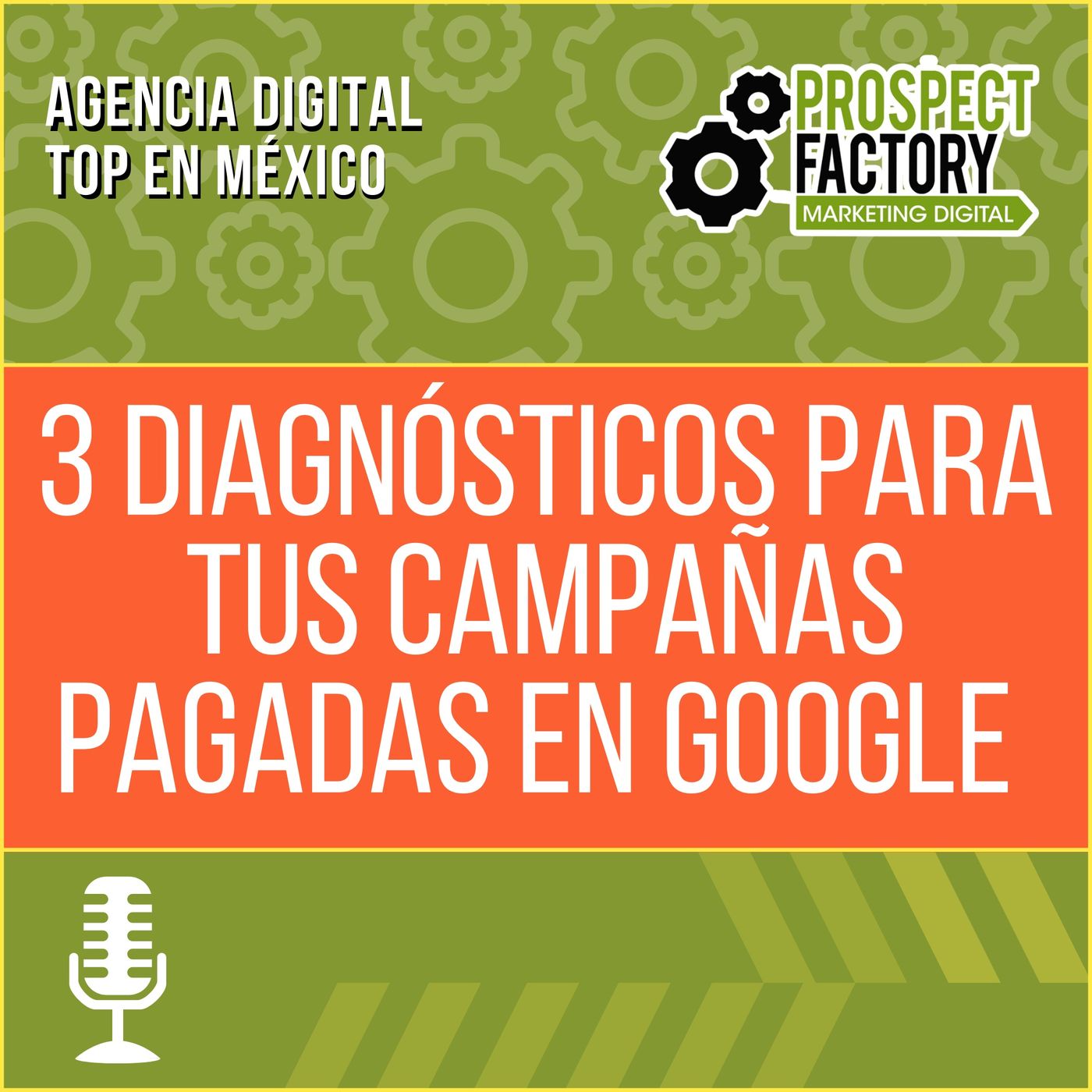 3 diagnósticos para tus campañas pagadas en Google | Prospect Factory episode artwork