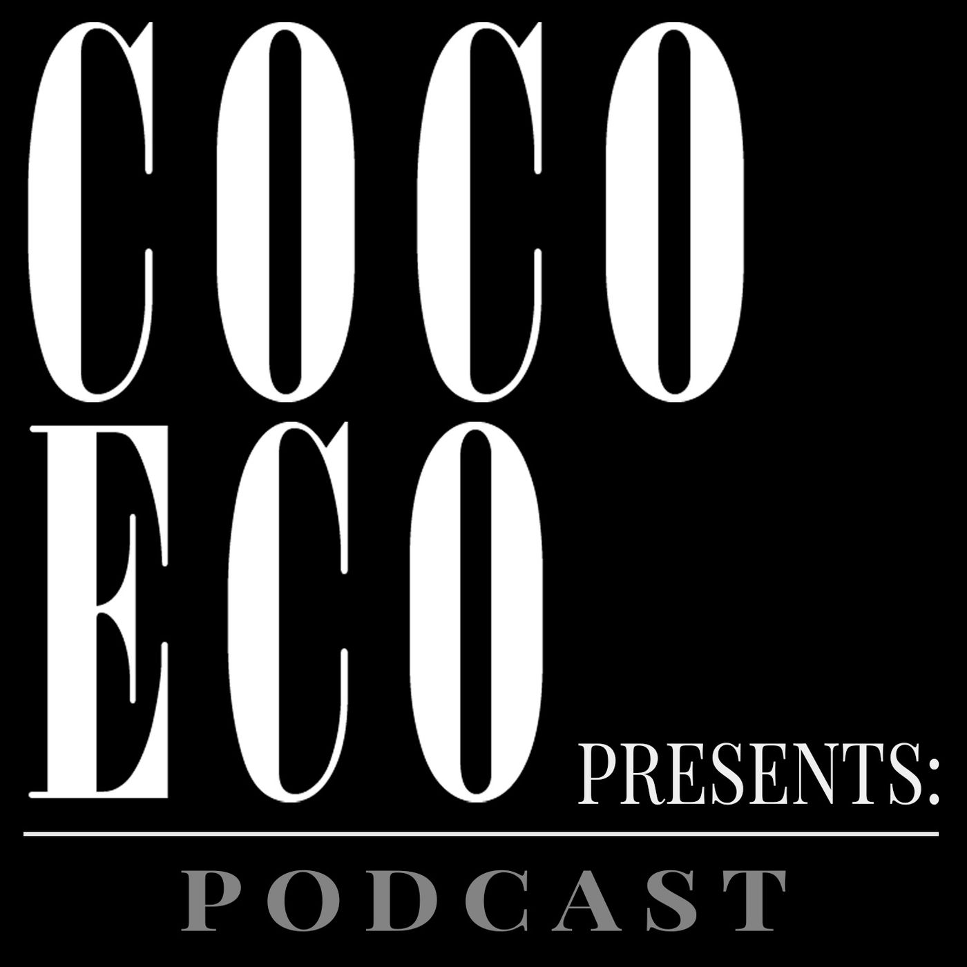COCO ECO PRESENTS: