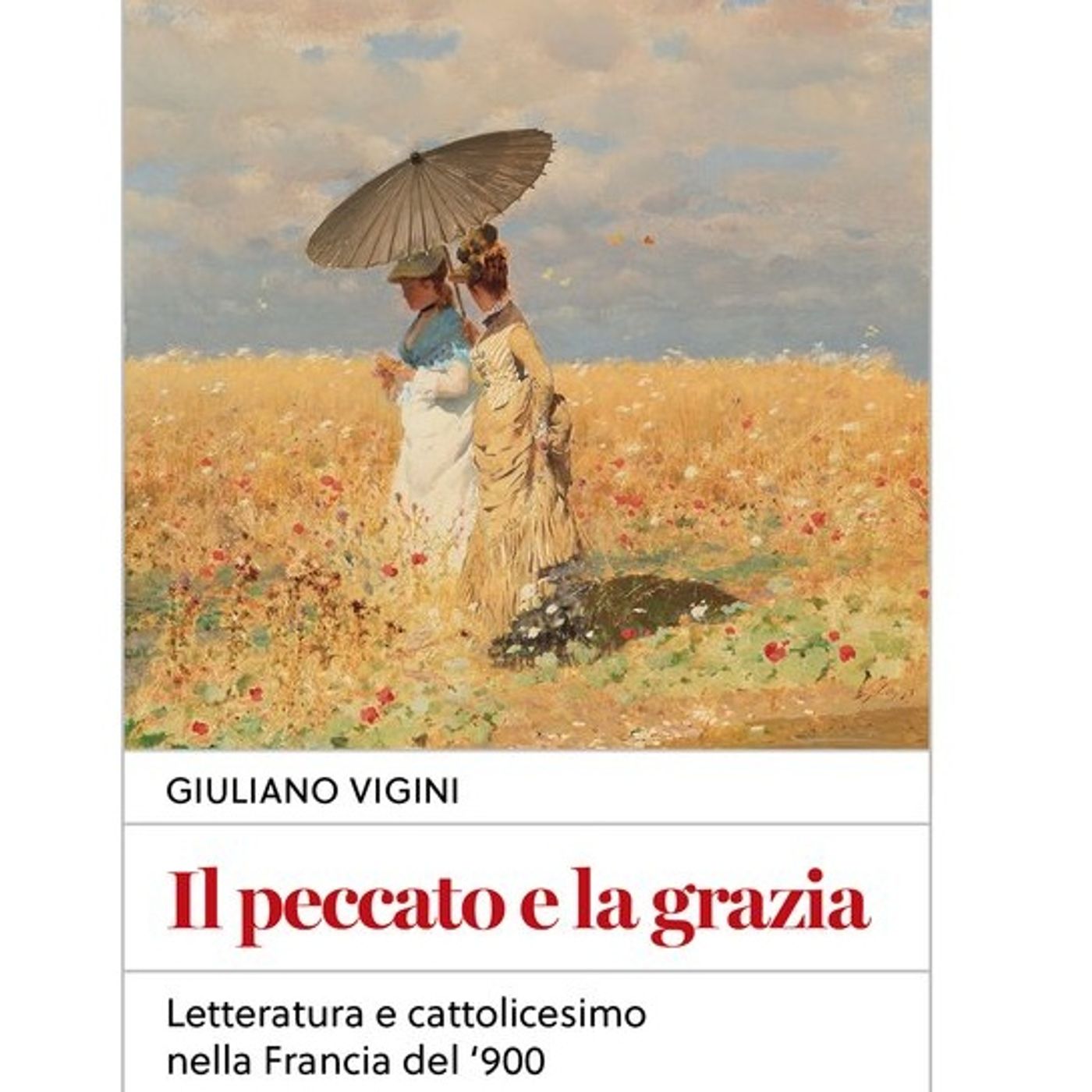 Giuliano Vigini "Il peccato e la grazia"