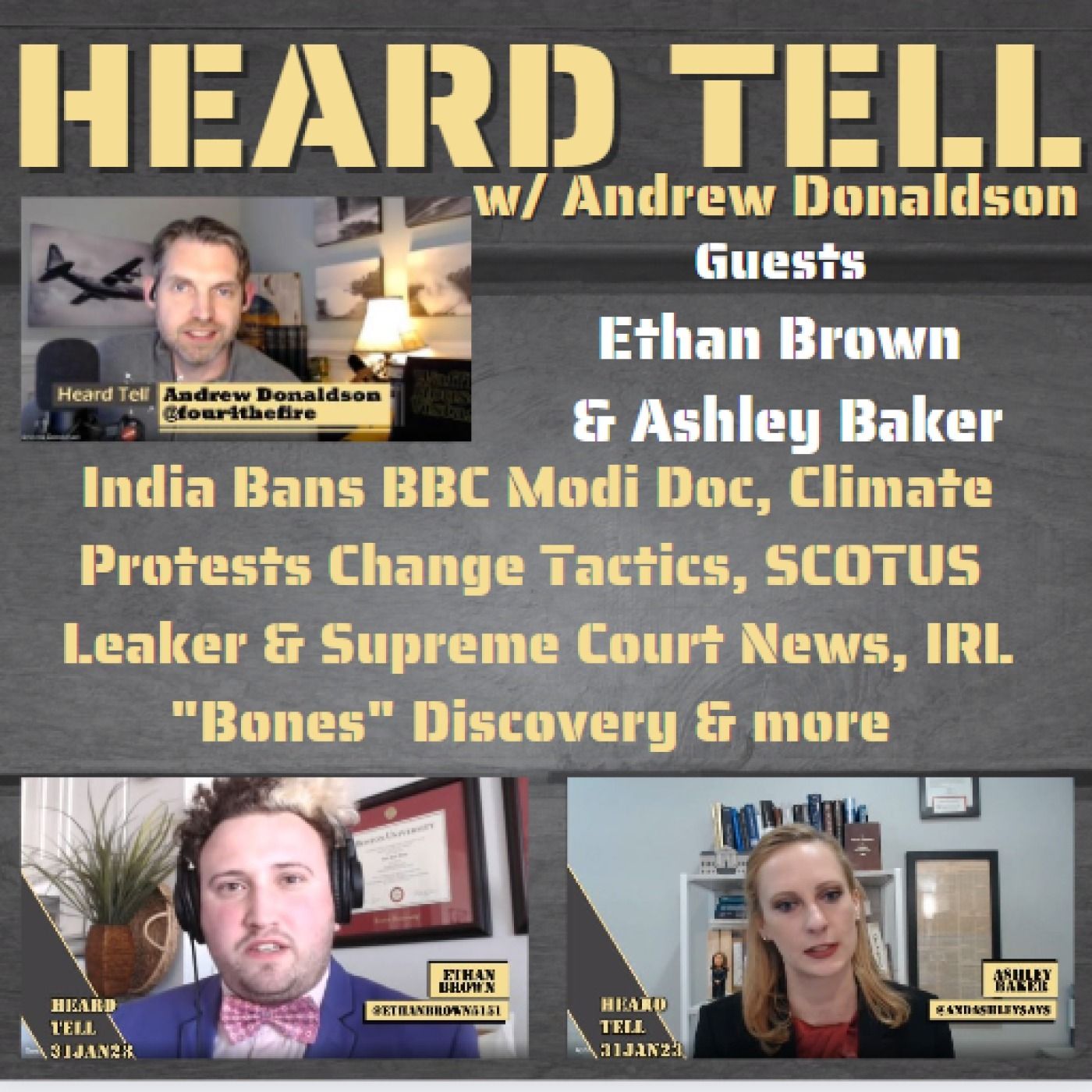 India Bans BBC Modi Doc, Climate Protest, SCOTUS Leaker & News, & more w/ Ethan Brown & Ashley Baker