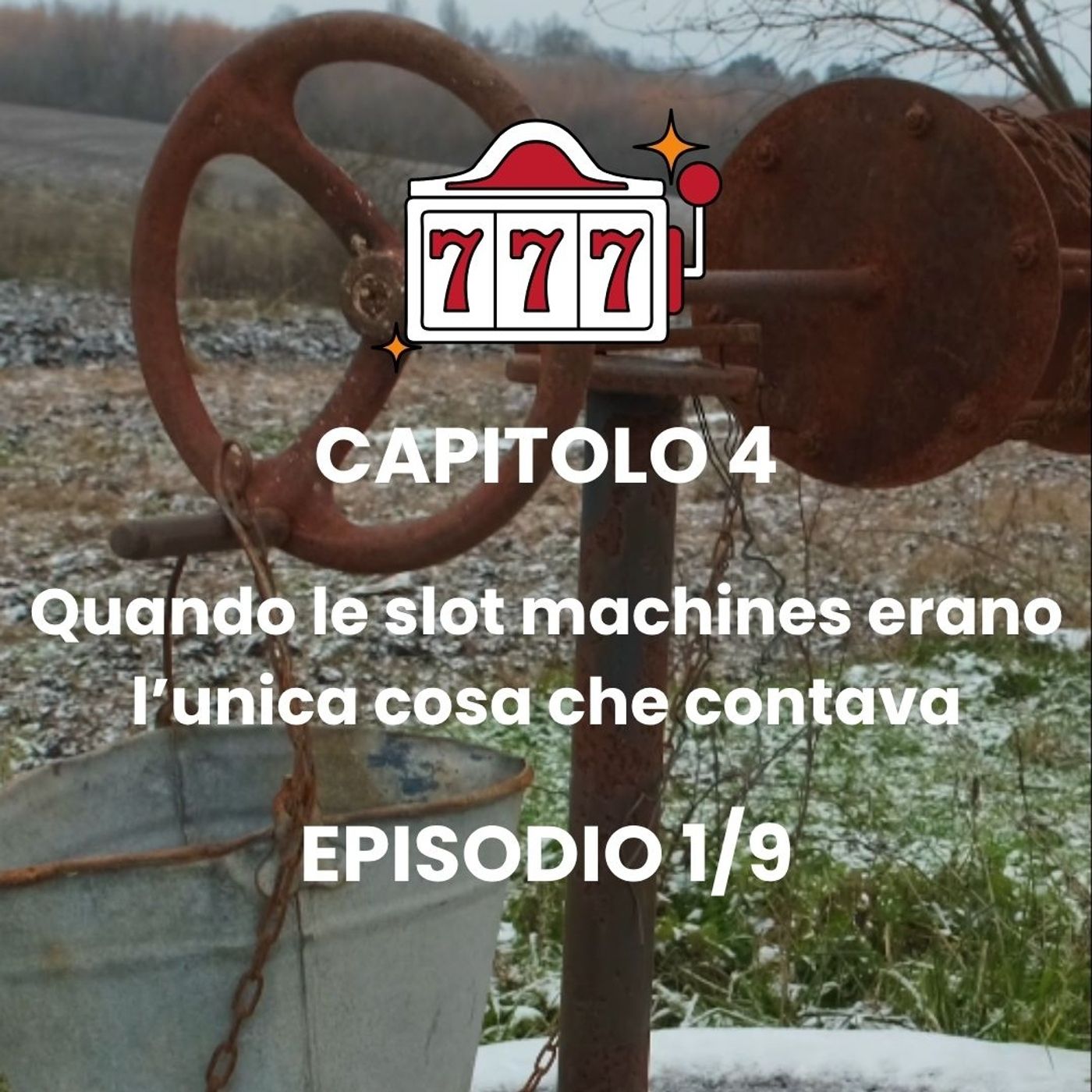 CAPITOLO 4 - Episodio 1 - La mia storia di declino e risalita episode artwork
