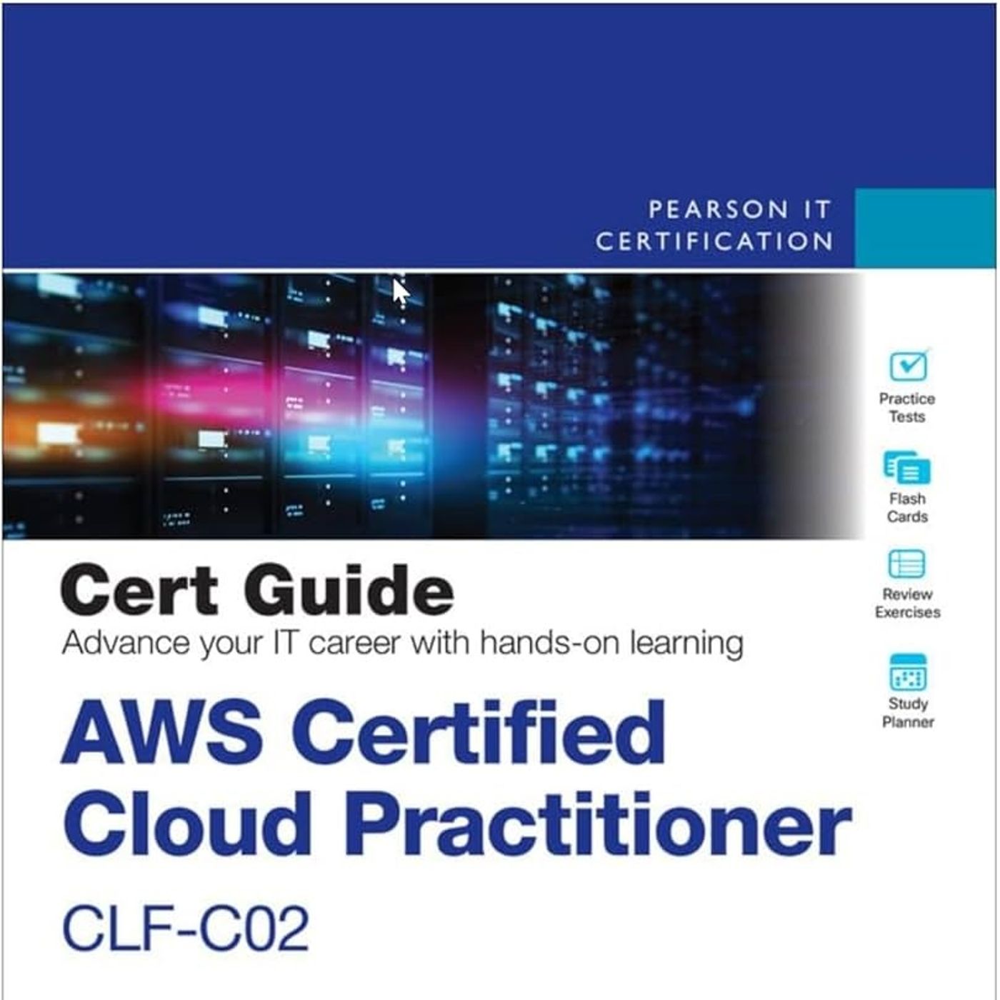 AWS Certified Cloud Practitioner CLF-C02 Cert Guide (Certification Guide)
