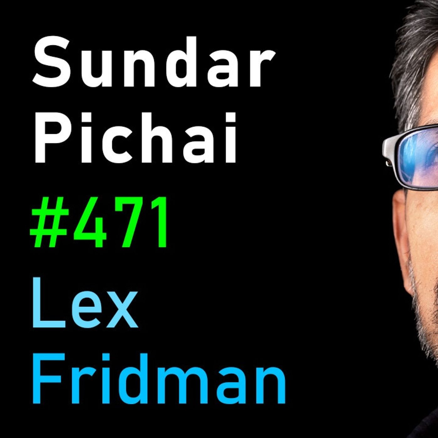 Sundar Pichai_ CEO of Google and Alphabet _ Lex Fridman Podcast _471(M4A_128K)