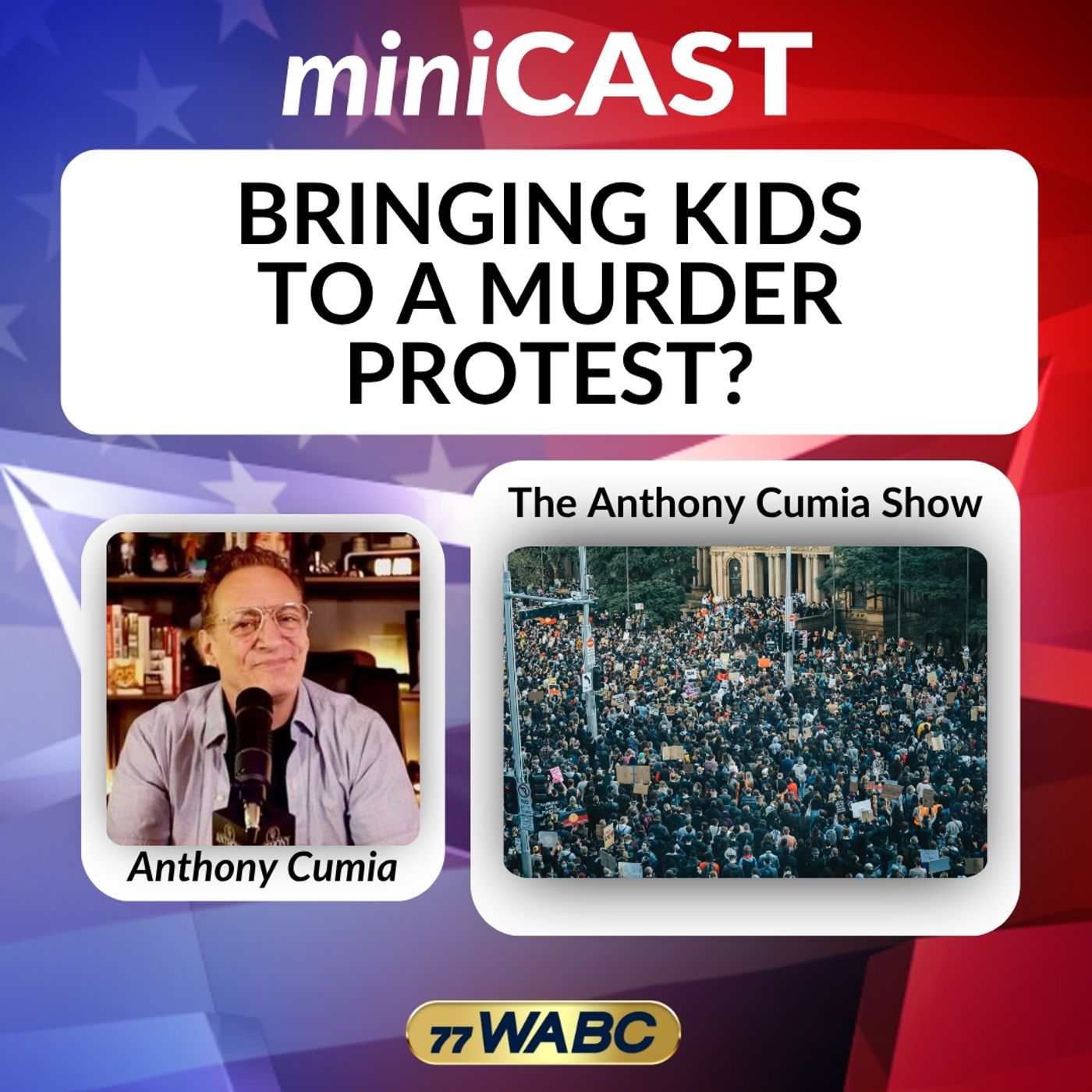 Anthony Cumia: Bringing Kids to a Murder Protest? episode artwork