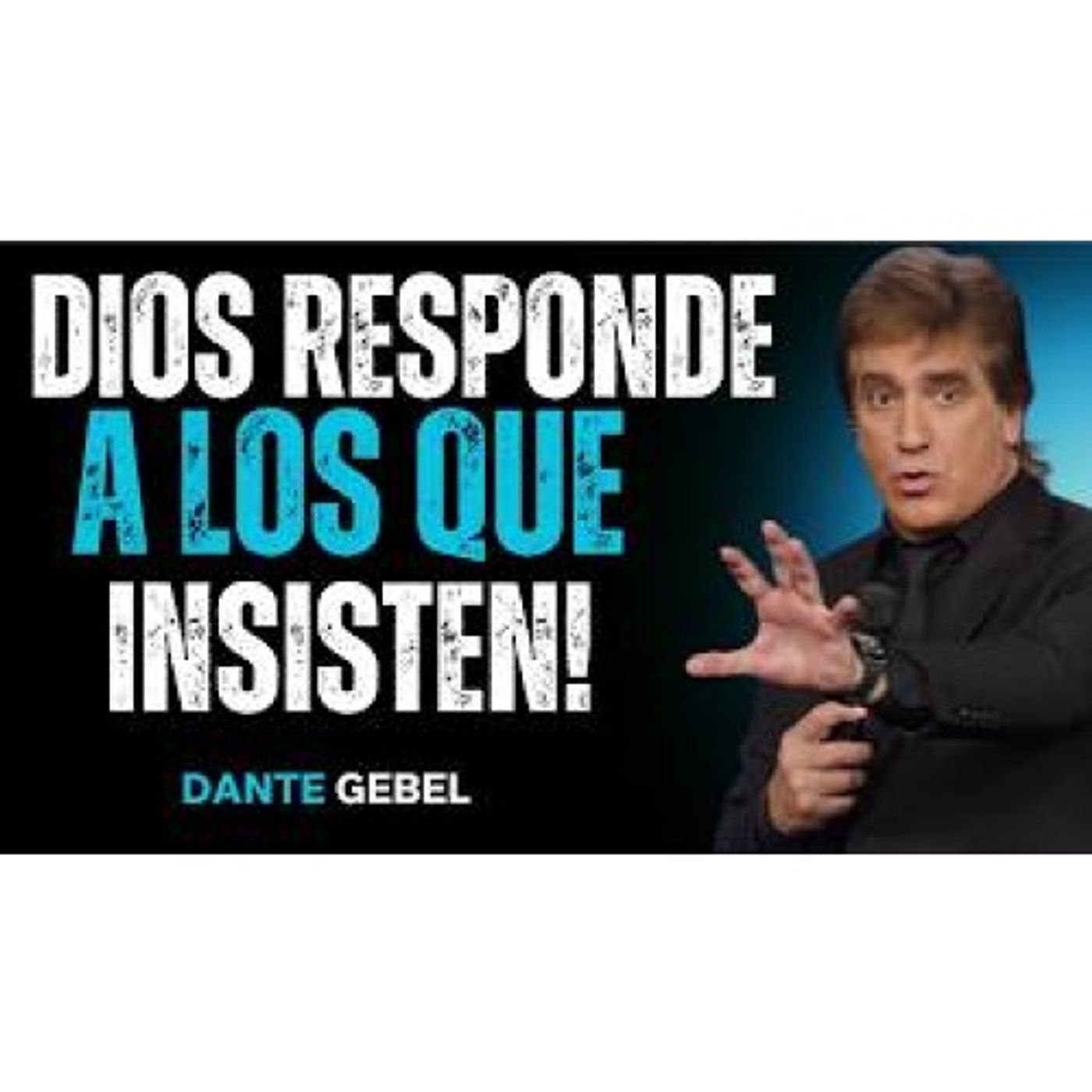 DIOS Responde A Los Que No Dejan De Insistir! - Predicas de Dante Gebel episode artwork