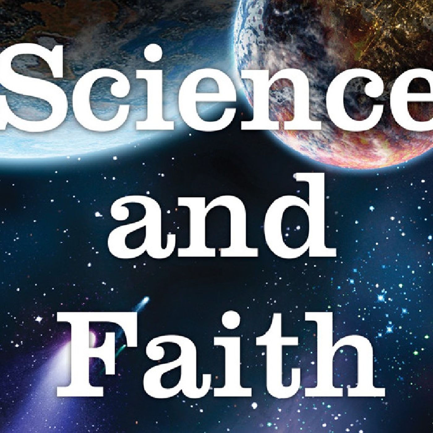 Episode 13 - "Science vs. Faith: Friend or foe?"