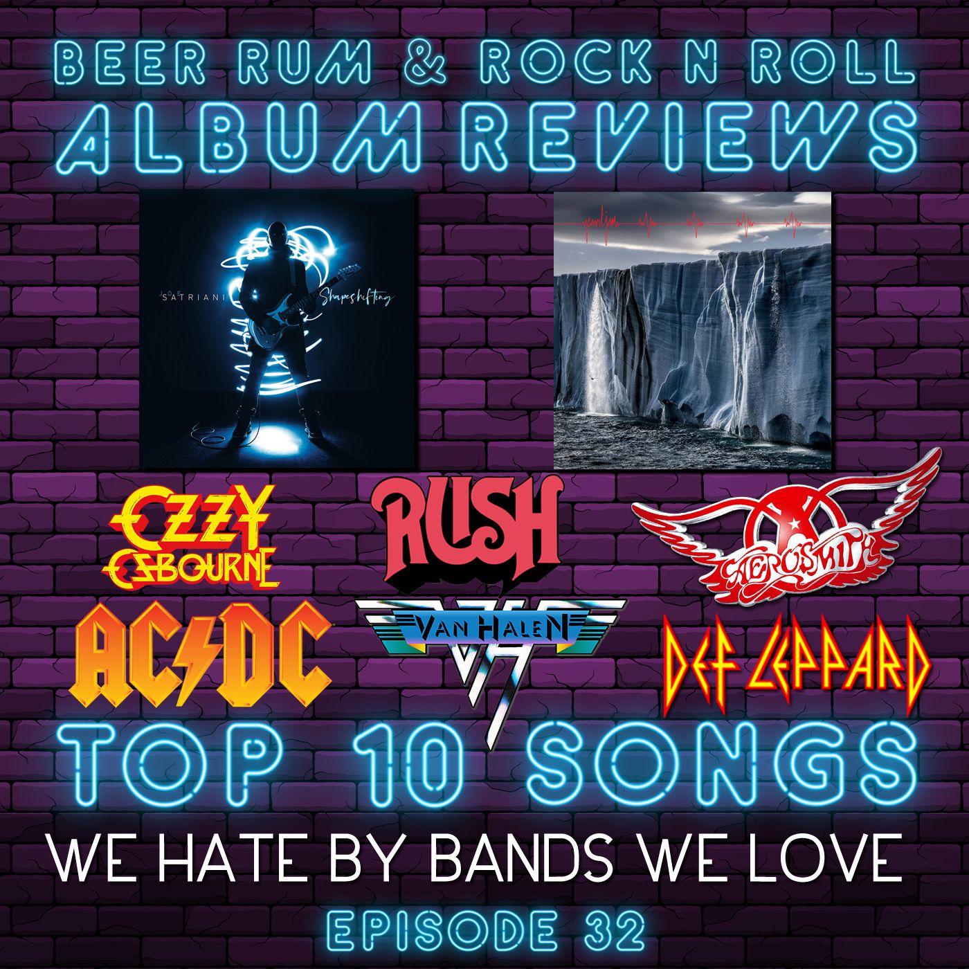 Episode 32 | 'TOP 10 SONGS WE HATE BY BANDS WE LOVE'...plus PEARL JAM / JOE SATRIANI ALBUM REVIEWS episode artwork