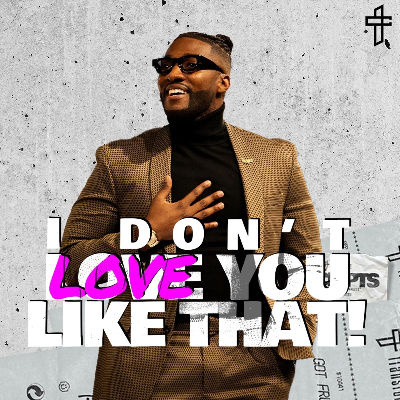 I Don’t Love You Like That // Receipts: The Proof Is In The Fruit (Part 11) // Michael Todd