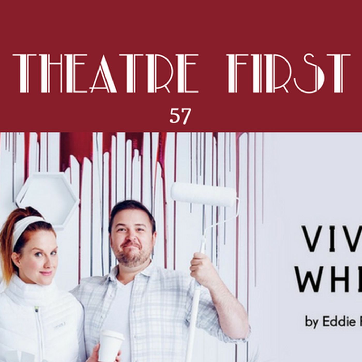 57: Vivid White - Theatre First with Alex First episode artwork