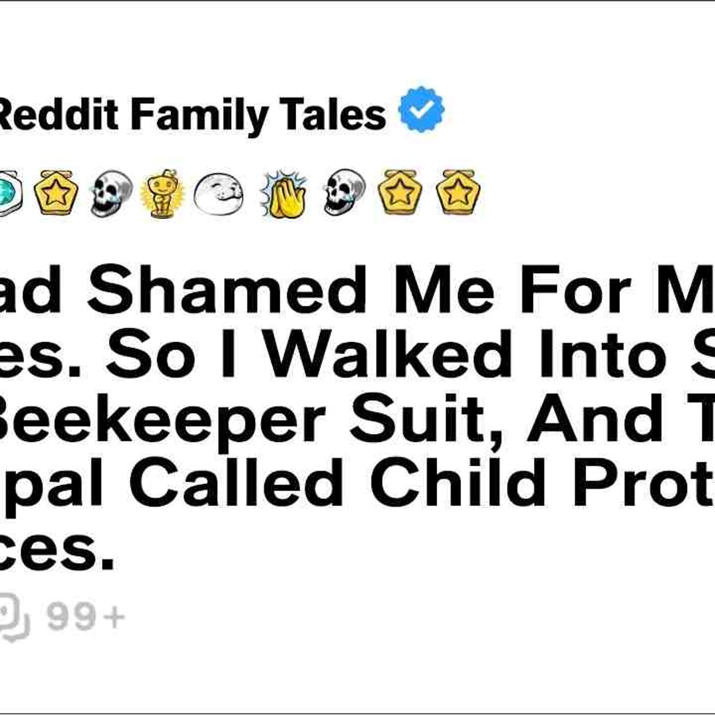 My Dad Shamed Me For My Clothes. So I Walked Into School In A Beekeeper... - Reddit Family Tales episode artwork