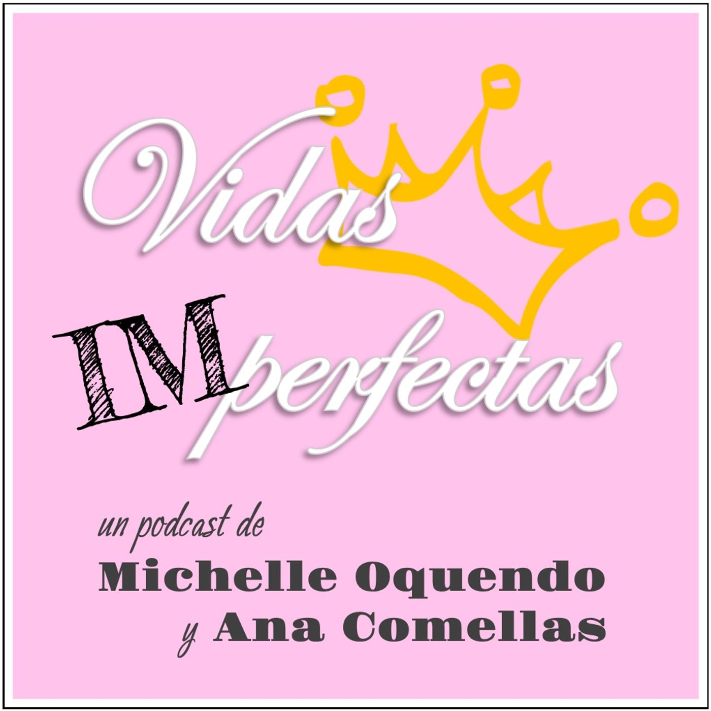 Vidas (im)perfectas podcast artwork