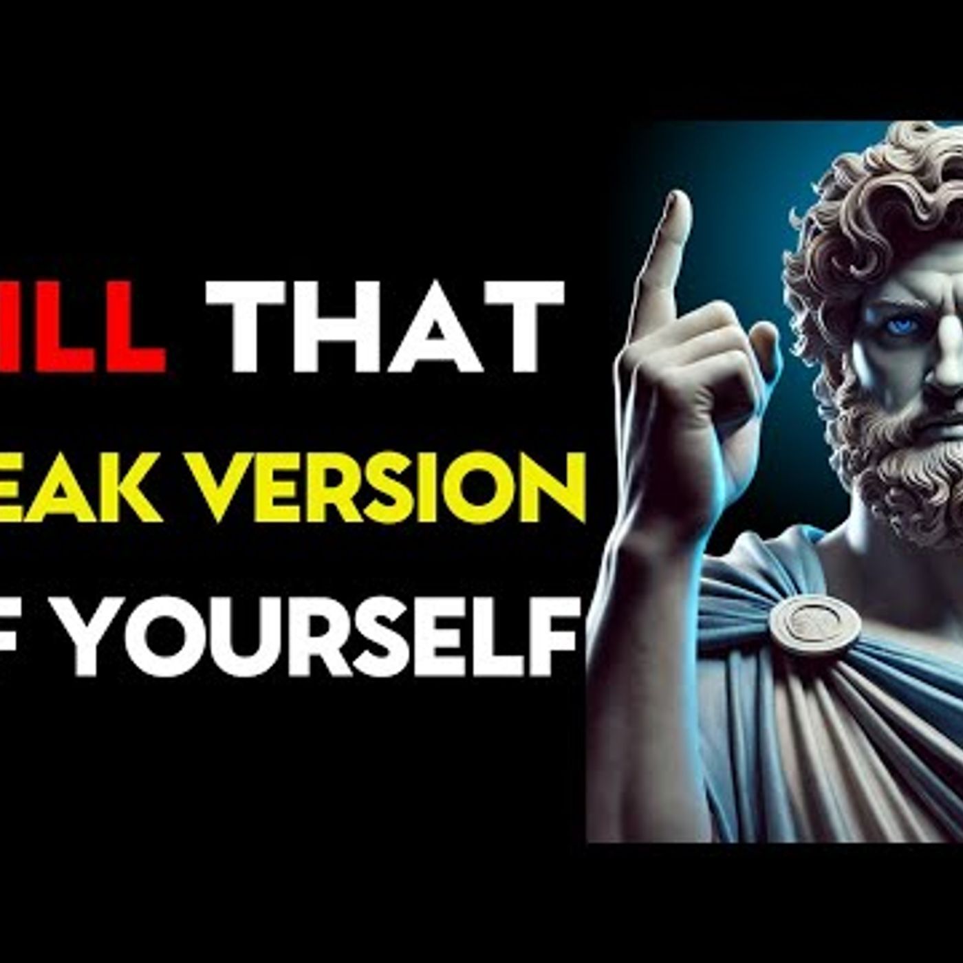 You Will Kill That Weak Version of Yourself _ Stoic Philosophy episode artwork