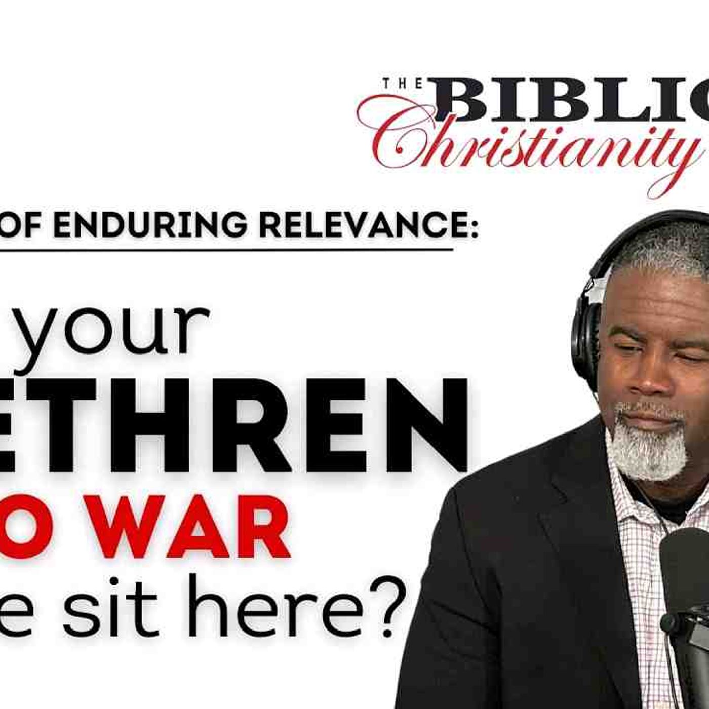 Shall Your Brethren Go to War and ye Sit Here episode artwork