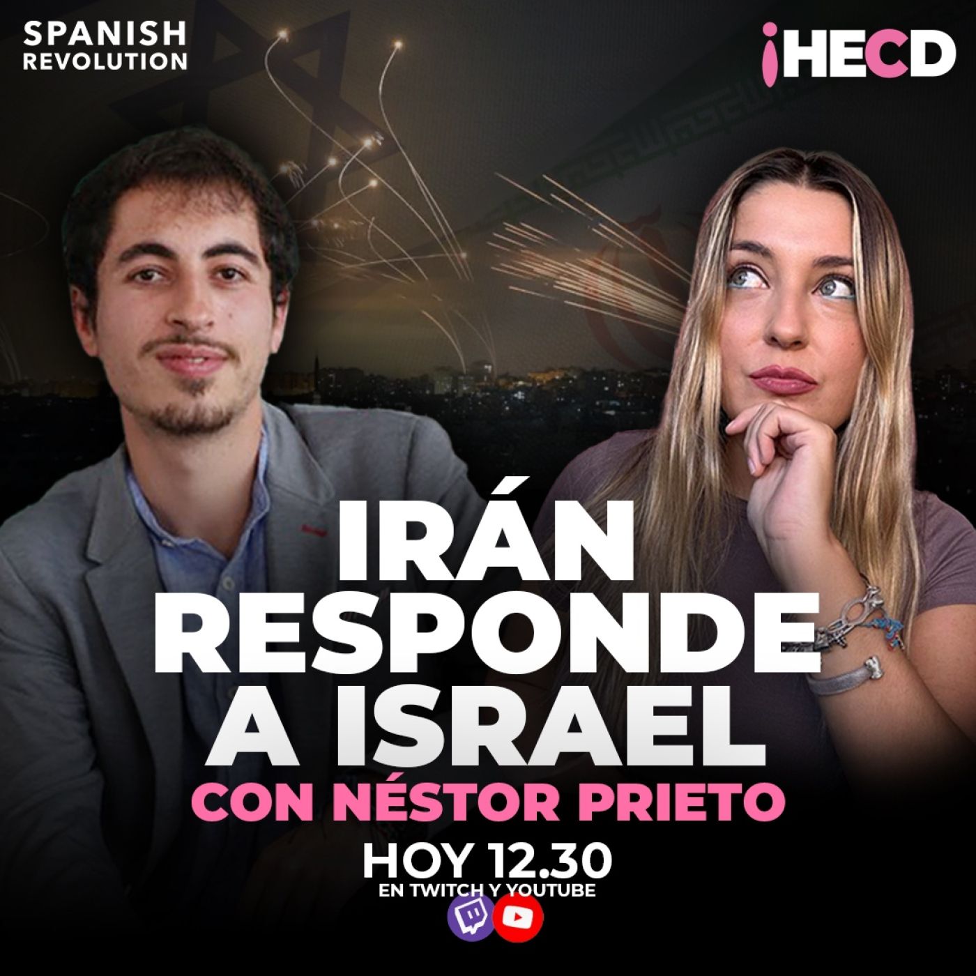 HECD! 461-Irán responde a Israel con Néstor Prieto+Alvise y el club de alterne,Ayuso,Mercadona,curas