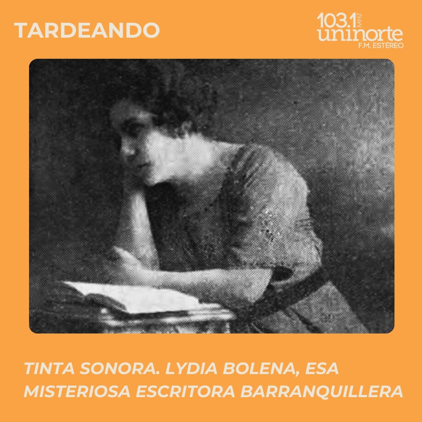 Tinta Sonora :: Lydia Bolena, esa misteriosa escritora barranquillera episode artwork