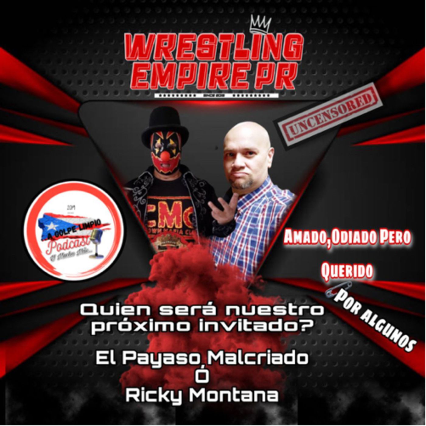 Wrestling EmpirePR: A GOLPE LIMPIO PODCAST®️