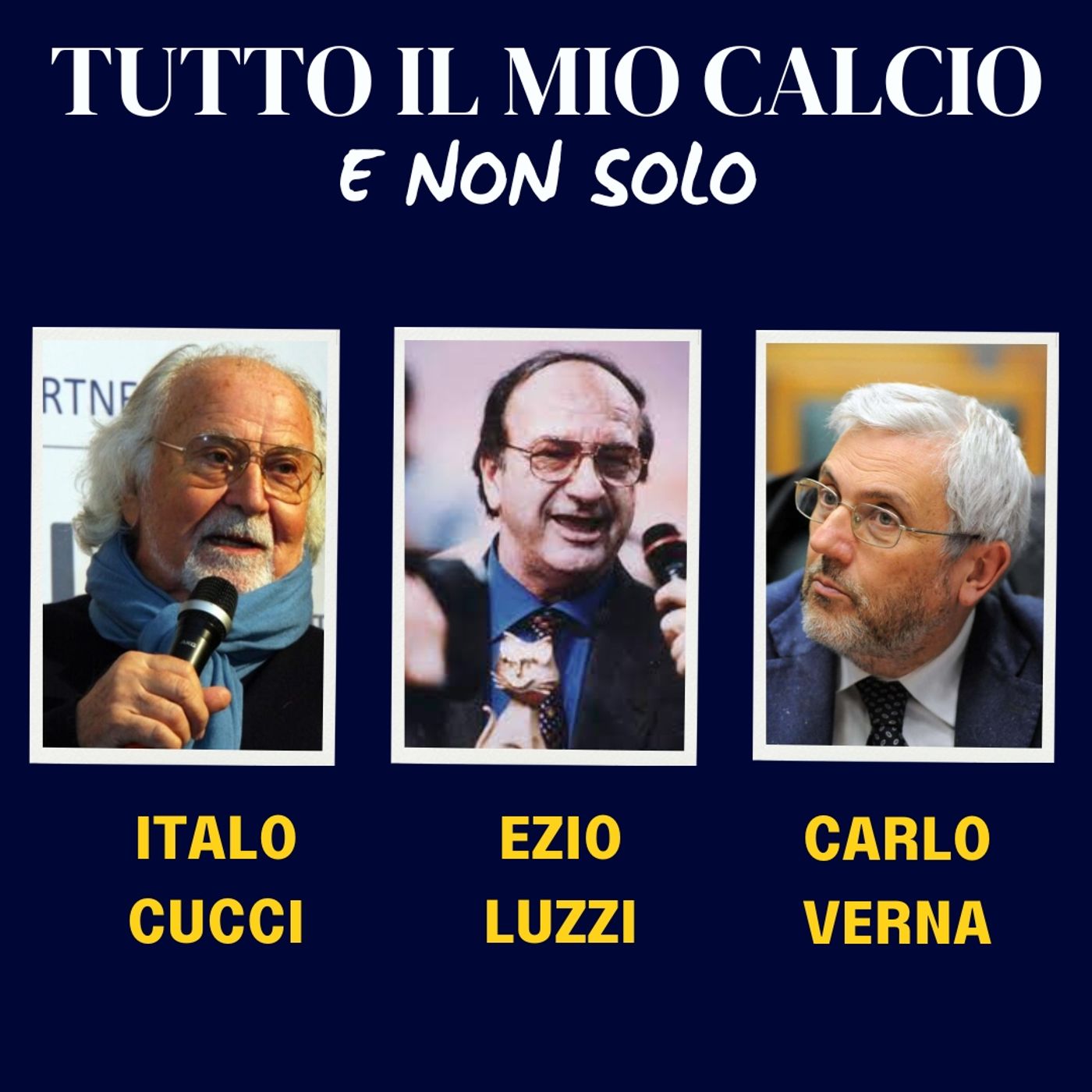 TUTTO IL MIO CALCIO E NON SOLO con CARLO VERNA e ITALO CUCCI (22/4/'25) episode artwork