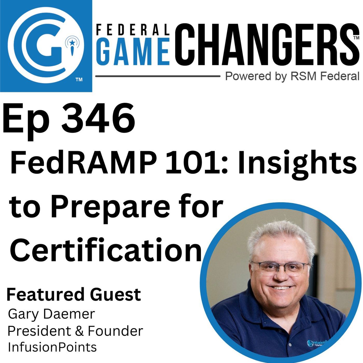 Ep 346: FedRAMP 101 Insights To Prepare For Certification episode artwork