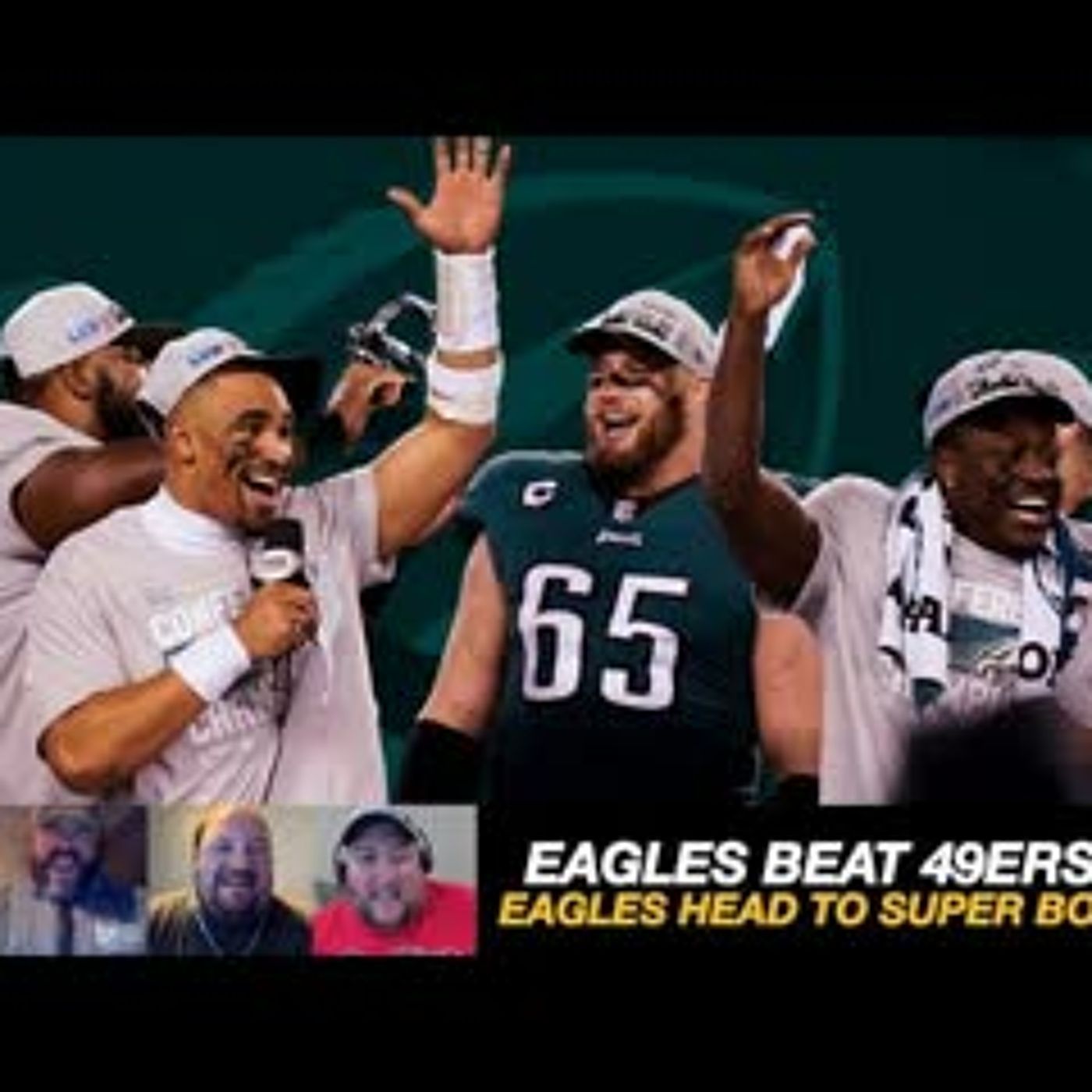 The Philadelphia Eagles Are HEADED TO SUPER BOWL LVII!! | Eagles DEFEAT 49ers 31-7 episode artwork