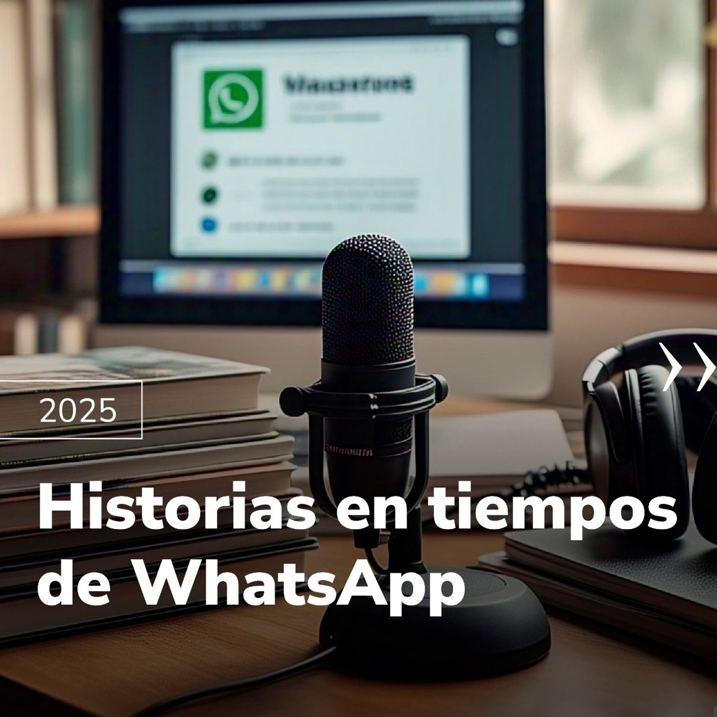 Historias en tiempos de Whatsapp