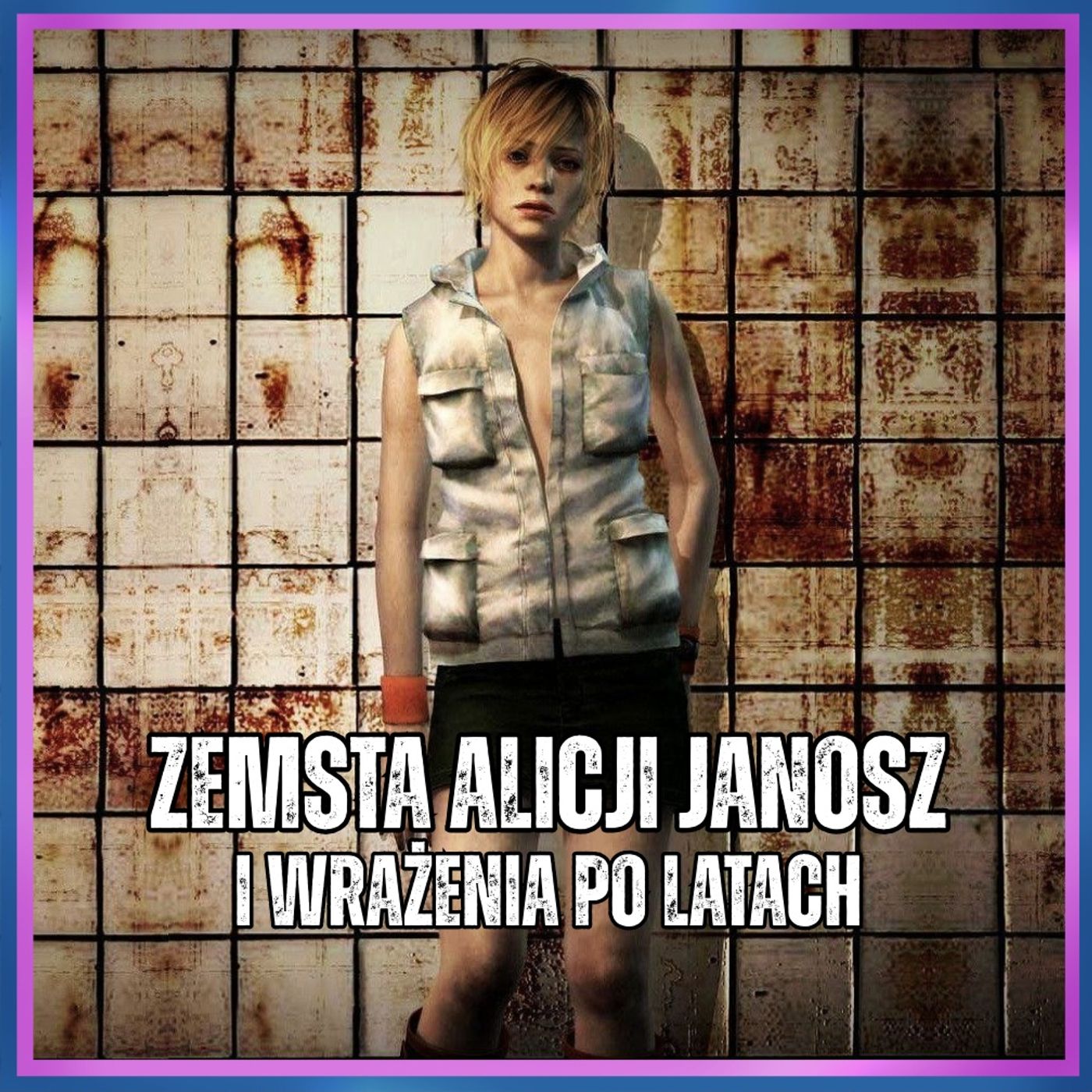 234. Silent Hill 3 (2003) – odcinek I: Zemsta Alicji Janosz (i nasze wrażenia po latach)