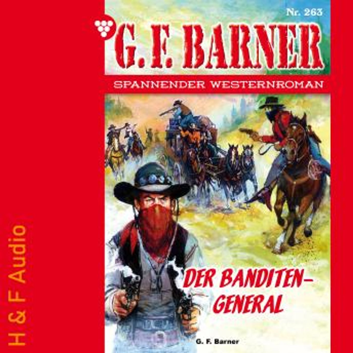 [German] - Der Banditengeneral - G. F. Barner, Band 263 (ungekürzt) by G. F. Barner episode artwork