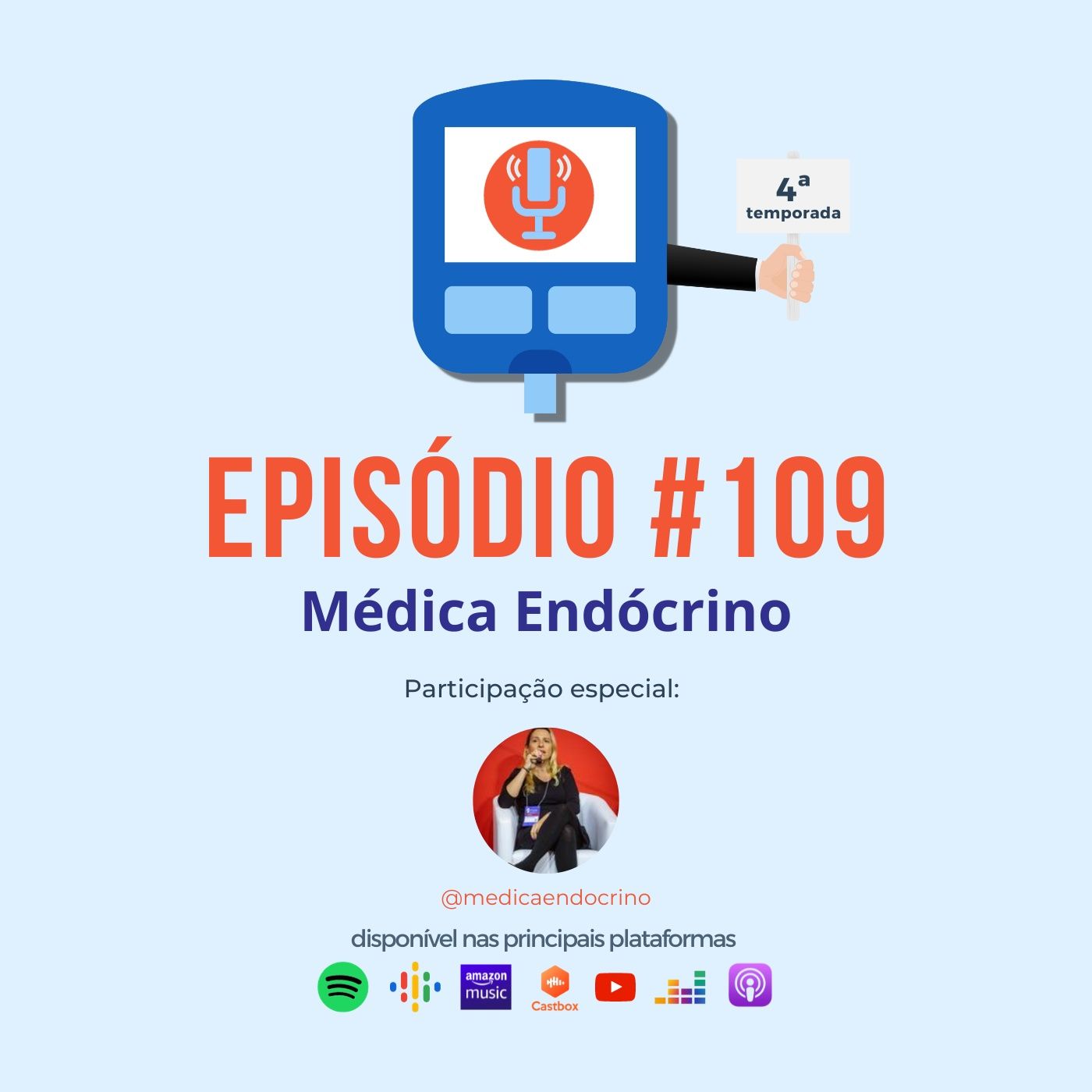 Episódio #109 - Médica Endócrino