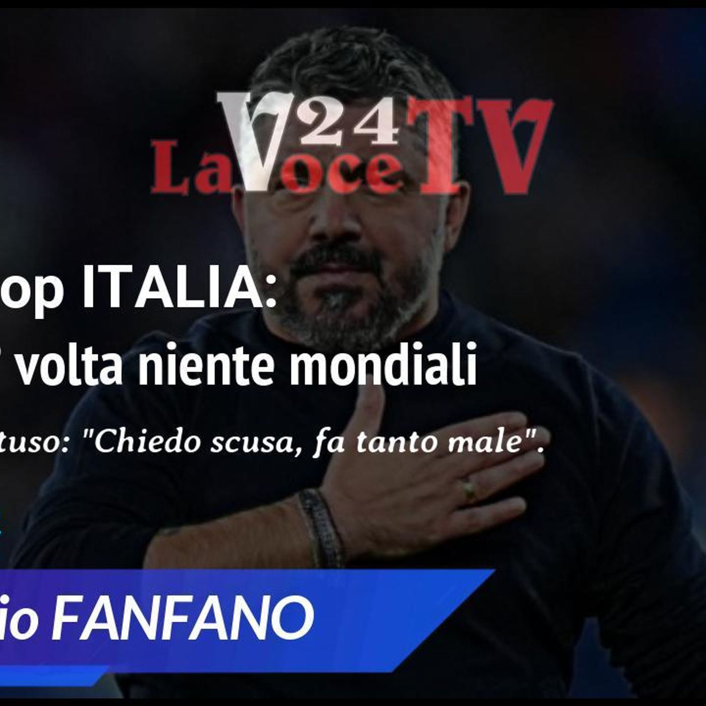 LaVoce24OnAir - «L’Angolo delle riflessioni» - Flop ITALIA: 3° volta niente mondiali. Gattuso, ‘Chiedo Scusa, fa tanto male’ - le riflession episode artwork