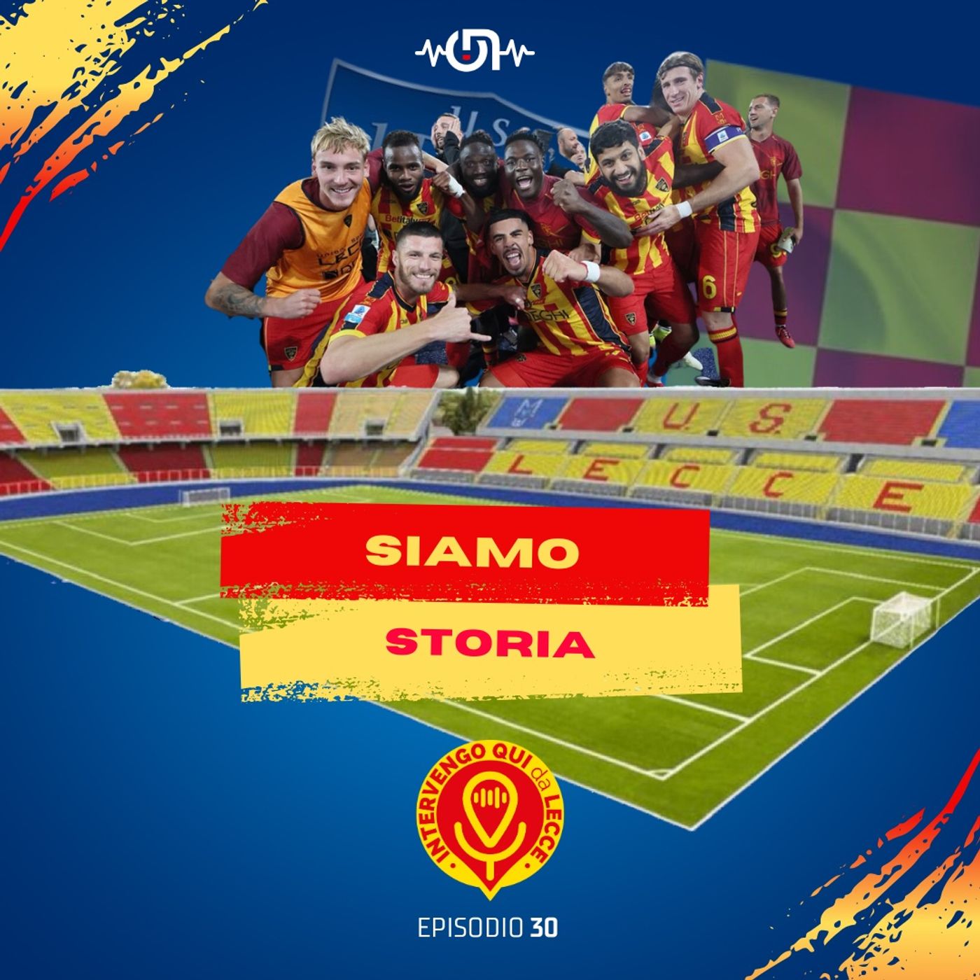 SIAMO STORIA (EP. 30)