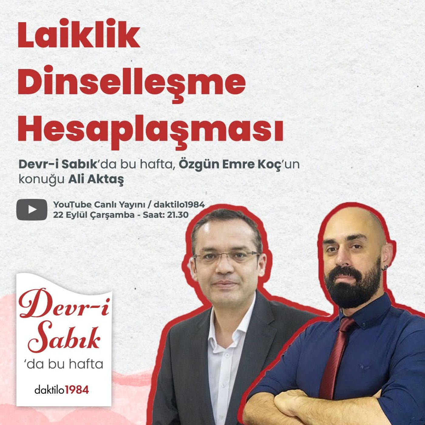 Laiklik - Dinselleşme Hesaplaşması | Konuk: Ali Aktaş | Devr-i Sabık #7 episode artwork