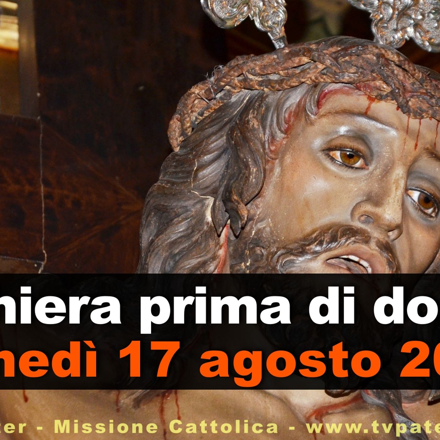 Preghiera prima di dormire LUNEDI 17 AGOSTO 2026 ❤️ Compieta - Lunedì XX Settimana T.O. episode artwork