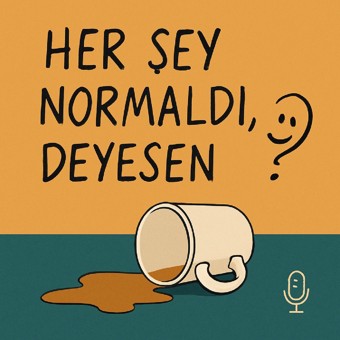Hər şey normaldır, Deyəsən