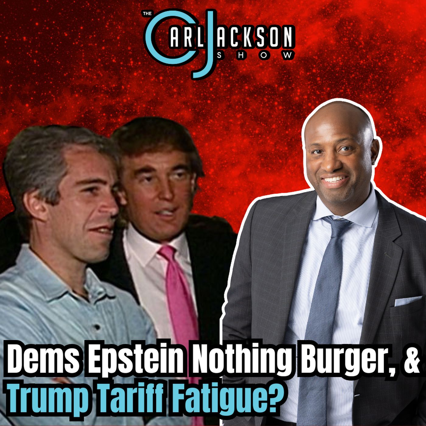 Dems Epstein Nothing Burger, & Trump Tariff Fatigue?