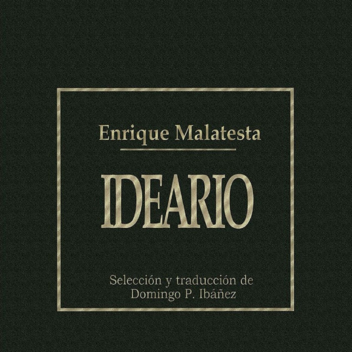 Ideario - Enrique Malatesta