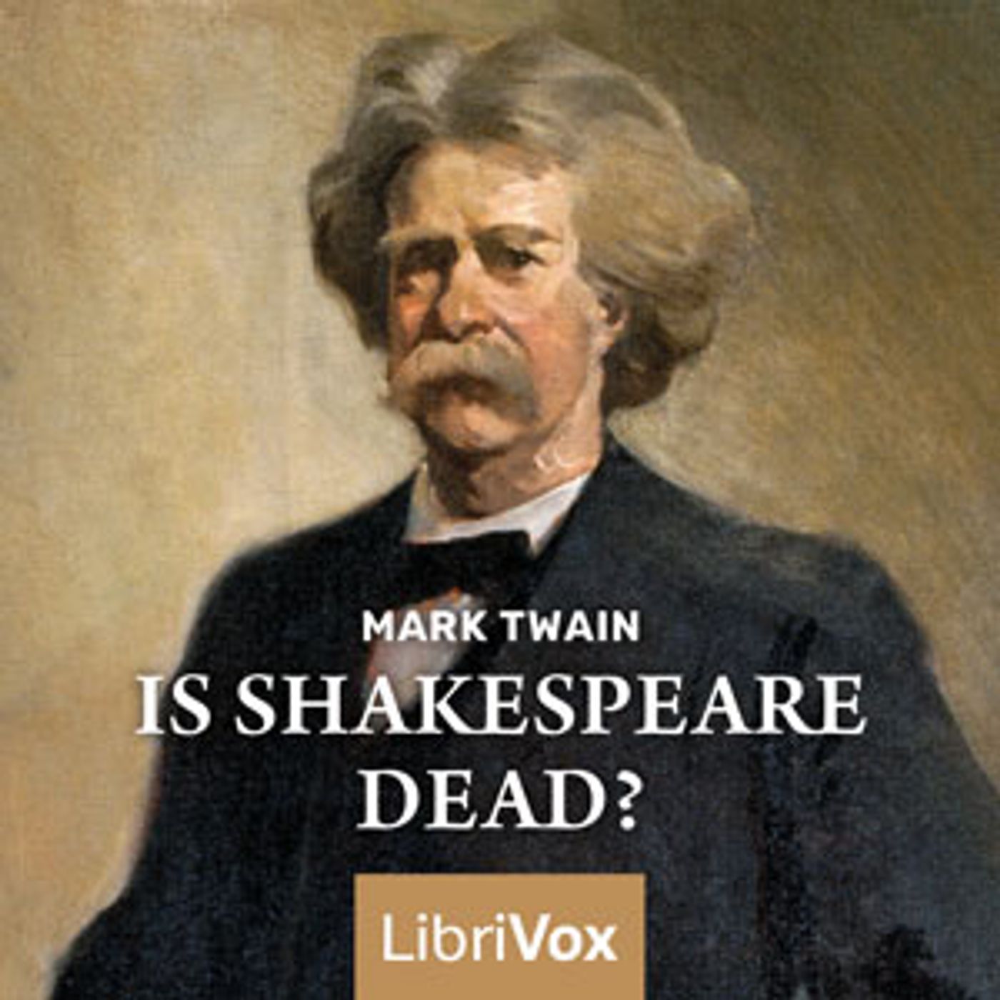 Is Shakespeare Dead? by Mark Twain (1835 - 1910)