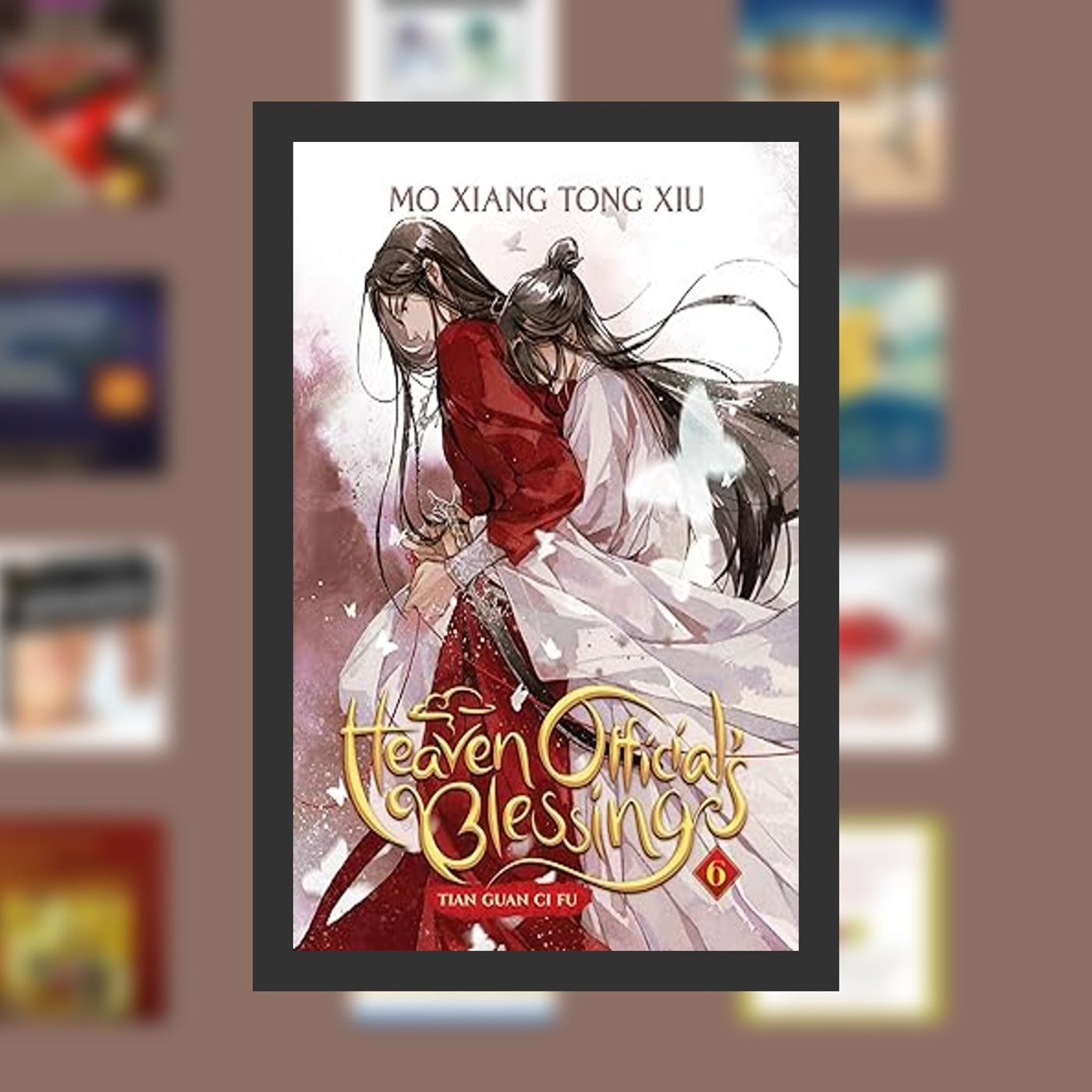 DOWNLOAD [EPub] Heaven Official's Blessing: Tian Guan Ci Fu (Novel) Vol. 6 By  Mo Xiang Tong Xiu (Author),  Full Episode episode artwork