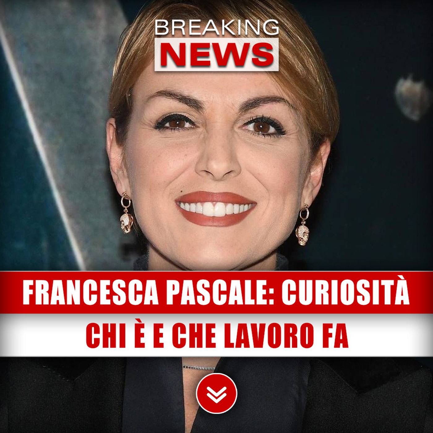 Francesca Pascale, Curiosità: Chi È E Che Lavoro Fa!