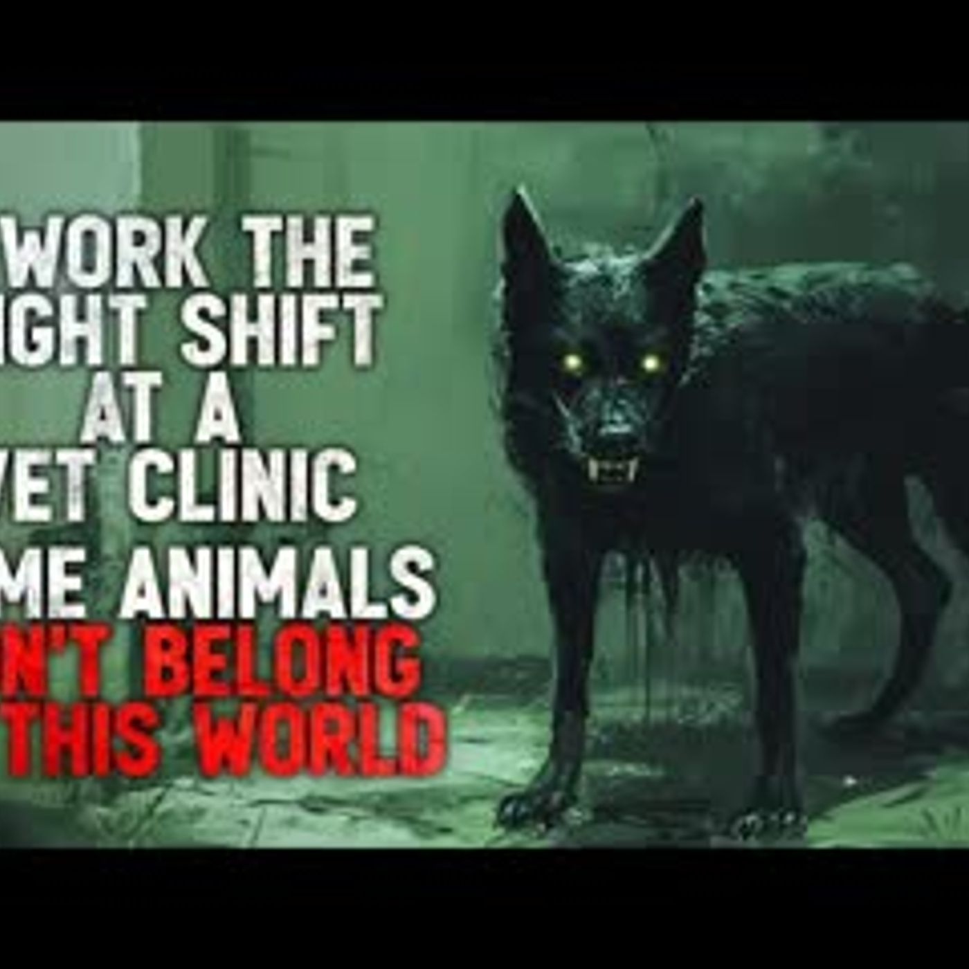 I Work the Night Shift at a Vet Clinic. Some Animals Don’t Belong to This World  Creepypasta