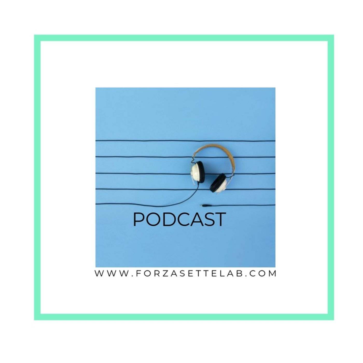 FORZASETTELAB • BADASS PODCAST