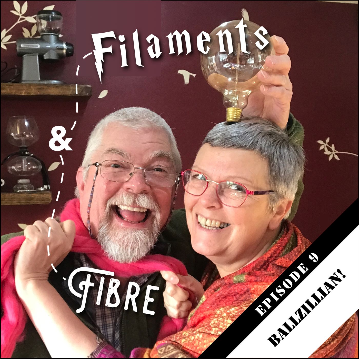 Epiosode 9—Filaments & Fibre—'Ballzillian!' episode artwork