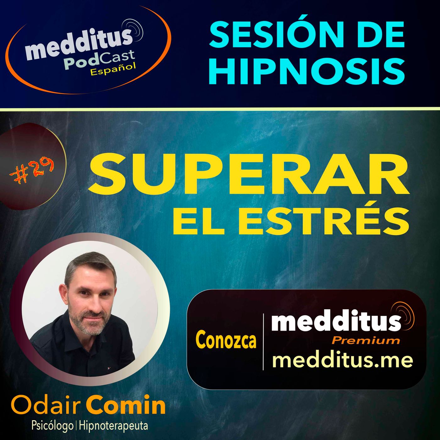 #29 Hipnosis para Superar el Estrés | Odair Comin
