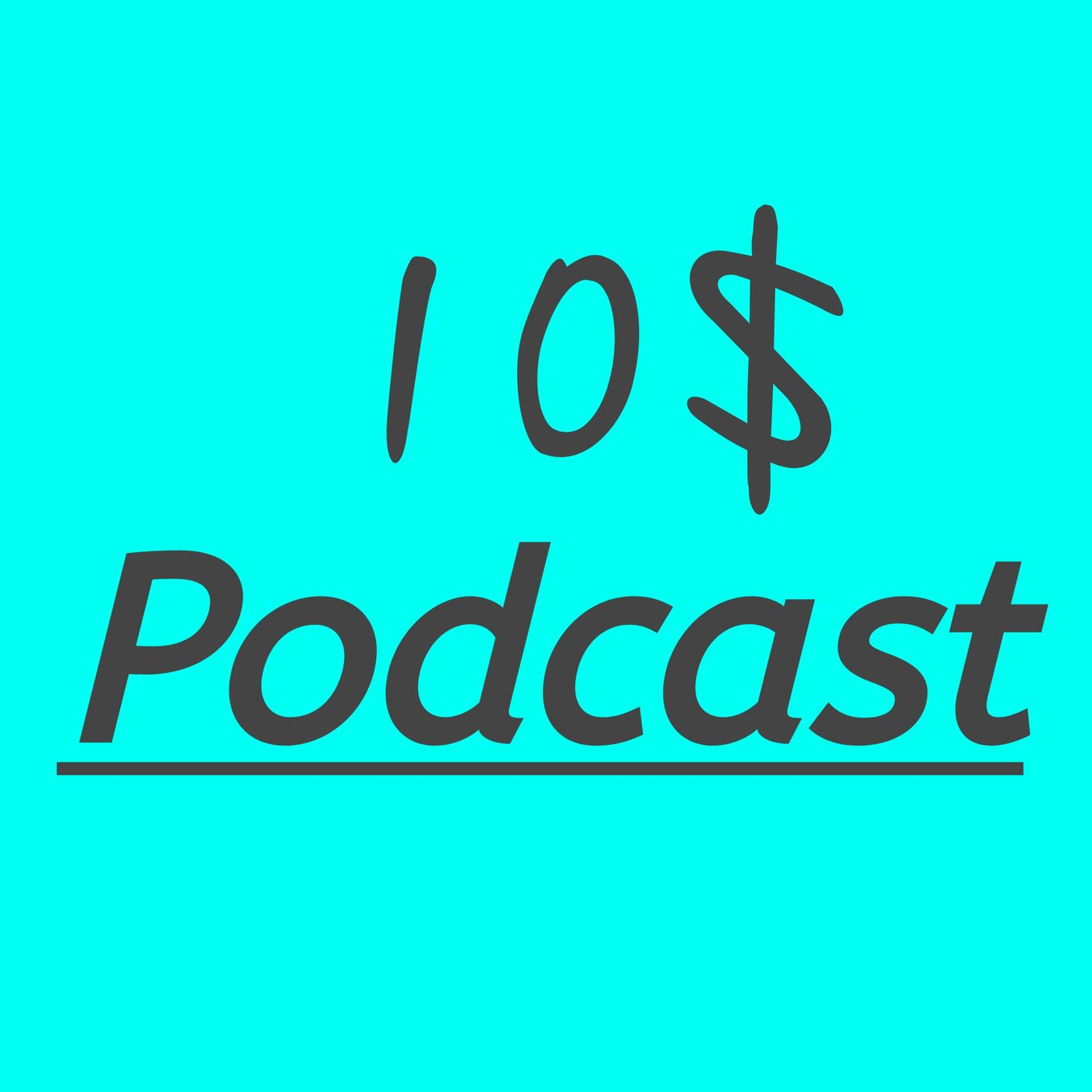 10$ Podcast