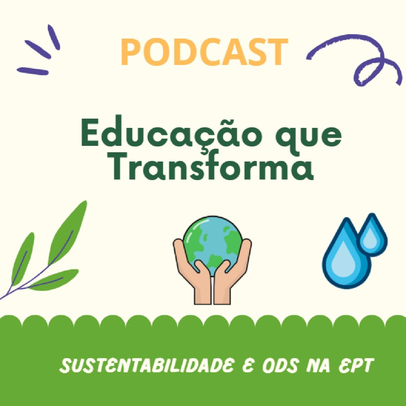Educação que Transforma: Sustentabilidade e os ODS na EPT