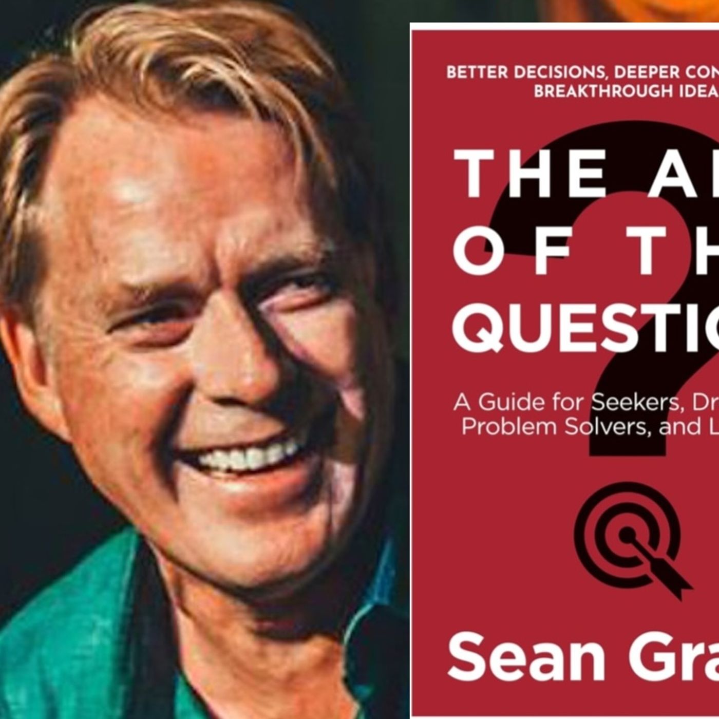 Art of the Question with Sean Grace - Episode 28