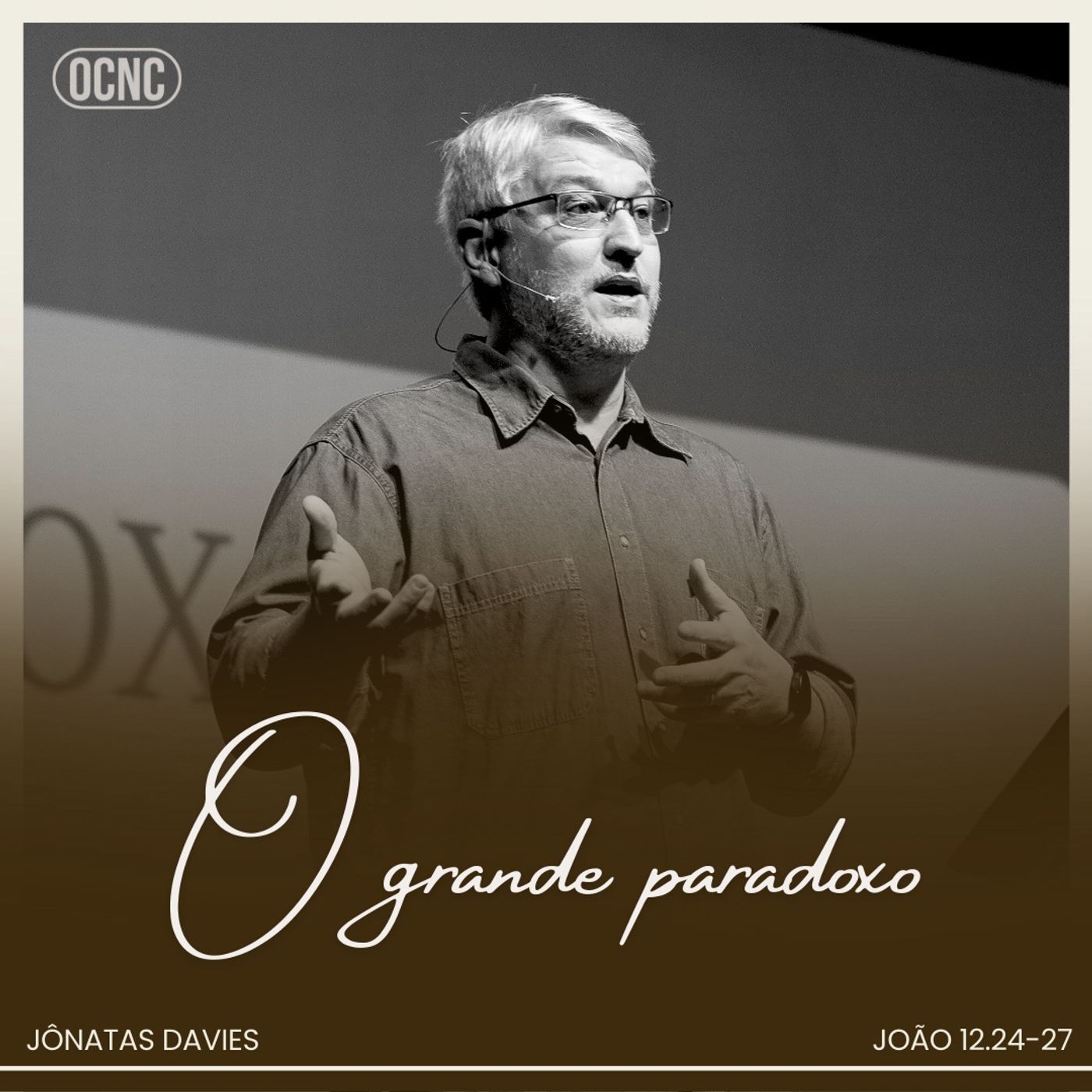 O GRANDE PARADOXO - João 12.24-27 | Jônatas Davies