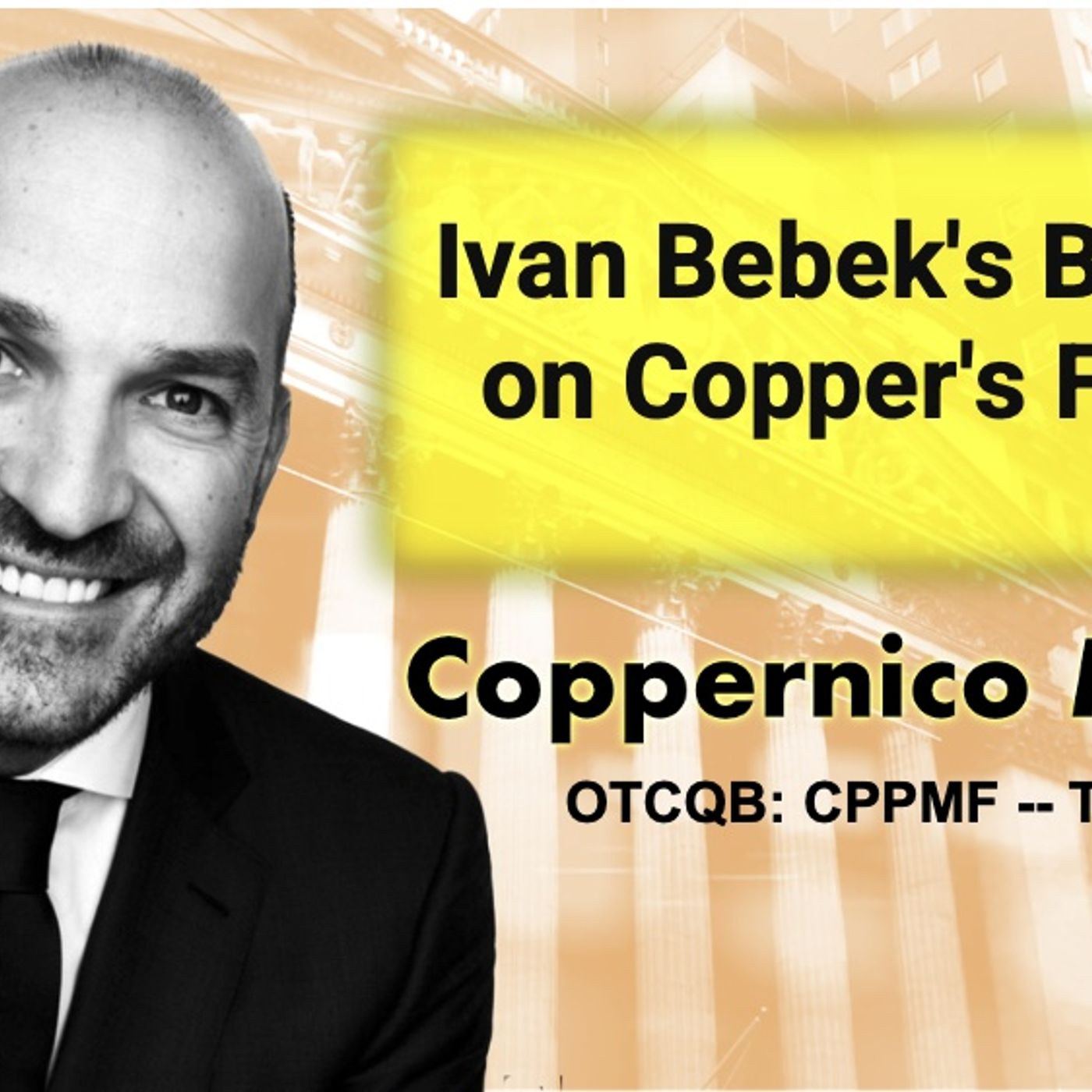 cover of episode Ivan Bebek's Big Bet on Copper's Future